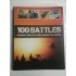 100 BATTLES - GENERAL EDITOR: MARTIN J. DOUGHERTY 100 BATTLES - GENERAL EDITOR: MARTIN J. DOUGHERTY
